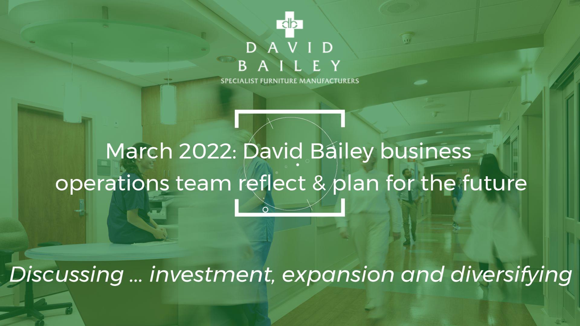 David Bailey investment, expansion and diversifying